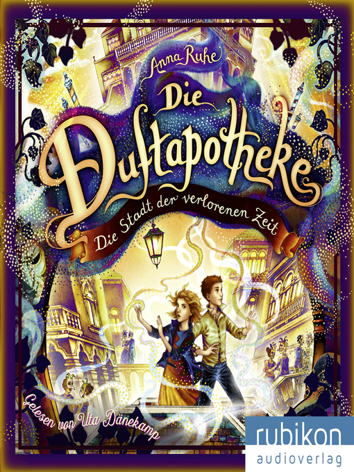 Title details for Die Stadt der verlorenen Zeit--Die Duftapotheke, Band 5 by Anna Ruhe - Available